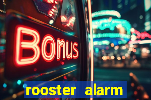 rooster alarm motorola download